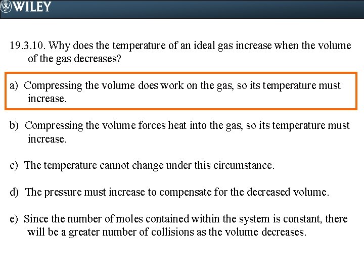 19. 3. 10. Why does the temperature of an ideal gas increase when the