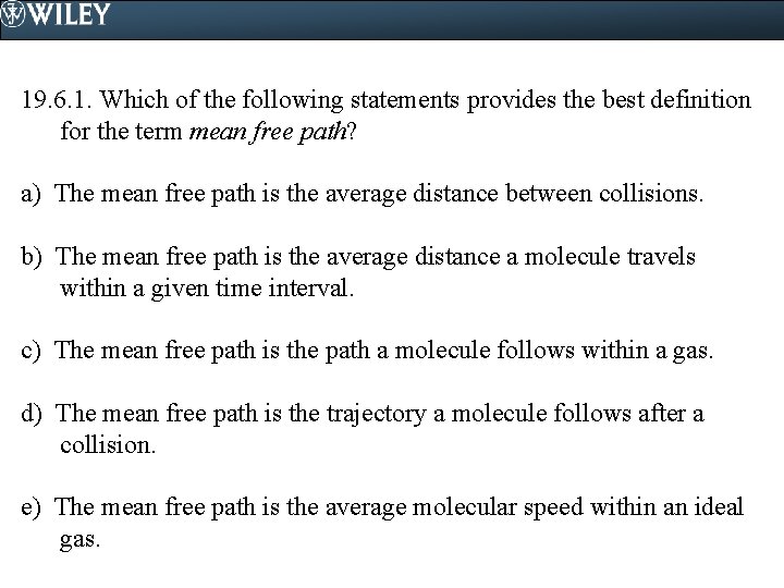 19. 6. 1. Which of the following statements provides the best definition for the