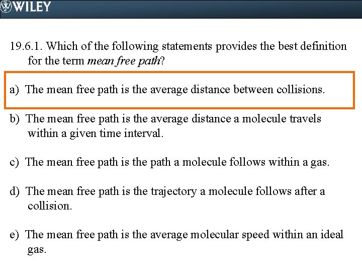 19. 6. 1. Which of the following statements provides the best definition for the