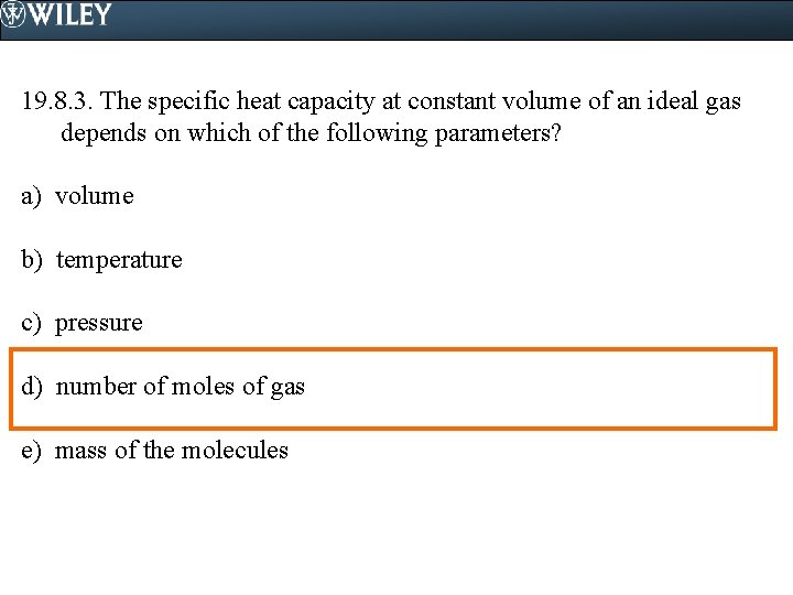 19. 8. 3. The specific heat capacity at constant volume of an ideal gas