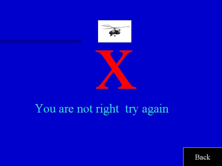 x You are not right try again Back 