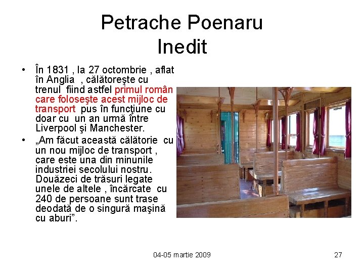 Petrache Poenaru Inedit • În 1831 , la 27 octombrie , aflat în Anglia