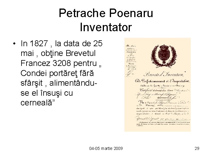 Petrache Poenaru Inventator • In 1827 , la data de 25 mai , obţine