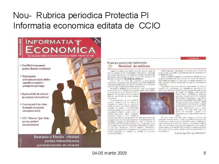 Nou- Rubrica periodica Protectia PI Informatia economica editata de CCIO 04 -05 martie 2009