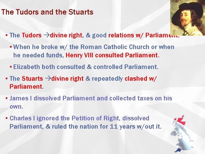 The Tudors and the Stuarts • The Tudors divine right, & good relations w/
