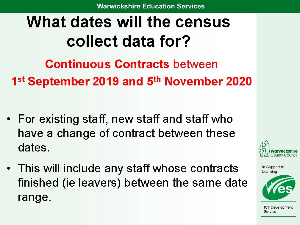 What dates will the census collect data for? Continuous Contracts between 1 st September