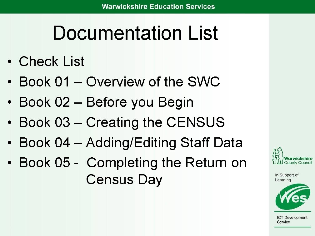 Documentation List • • • Check List Book 01 – Overview of the SWC