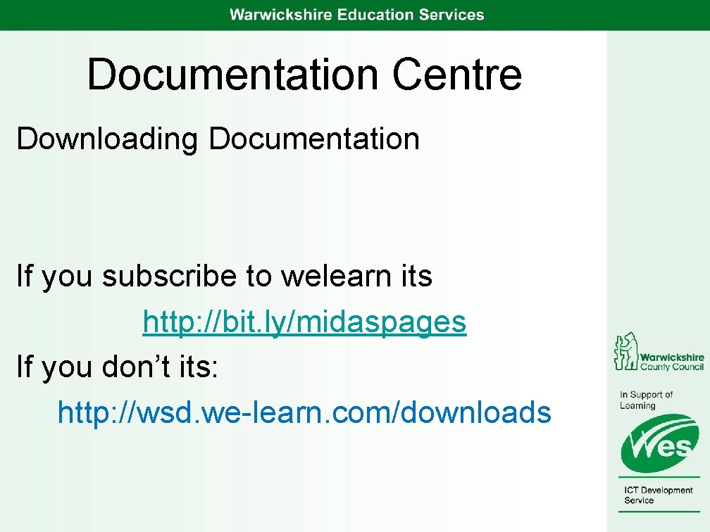 Documentation Centre Downloading Documentation If you subscribe to welearn its http: //bit. ly/midaspages If