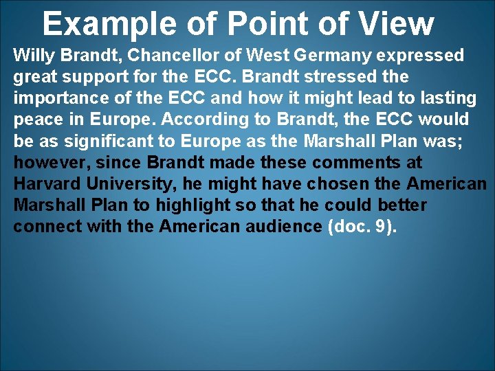 Example of Point of View Willy Brandt, Chancellor of West Germany expressed great support