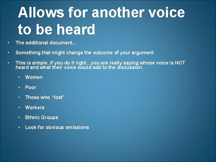 Additional document: Allows for another voice to be heard • The additional document… •