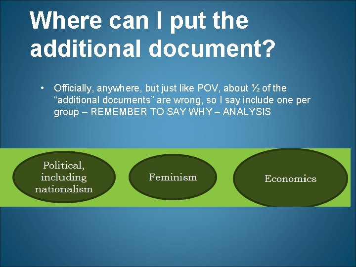 Where can I put the additional document? • Officially, anywhere, but just like POV,