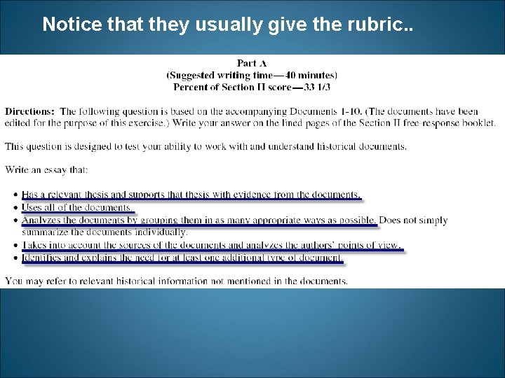 Notice that they usually give the rubric. . 