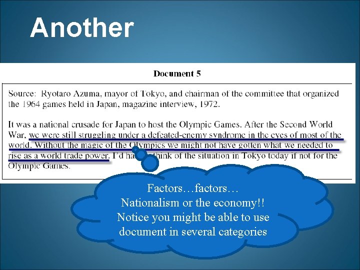Another Factors…factors… Nationalism or the economy!! Notice you might be able to use document