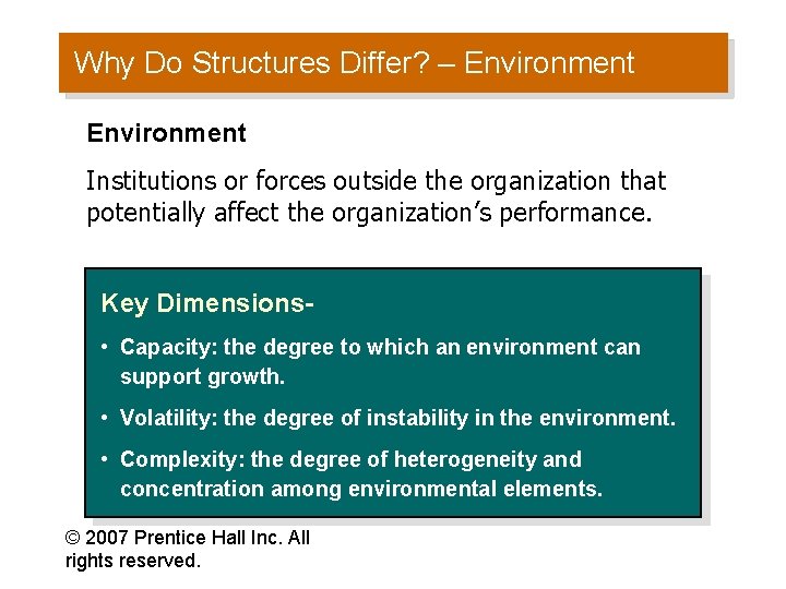 Why Do Structures Differ? – Environment Institutions or forces outside the organization that potentially