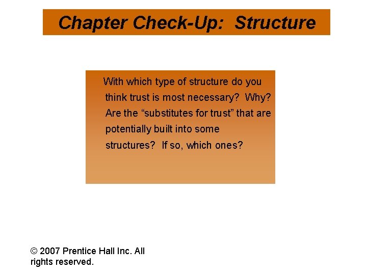 Chapter Check-Up: Structure With which type of structure do you think trust is most