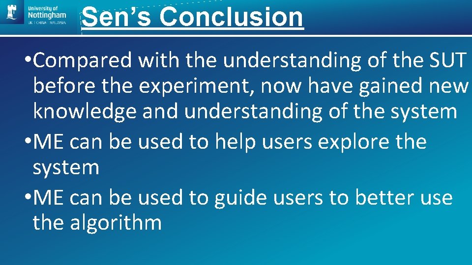 Sen’s Conclusion • Compared with the understanding of the SUT before the experiment, now