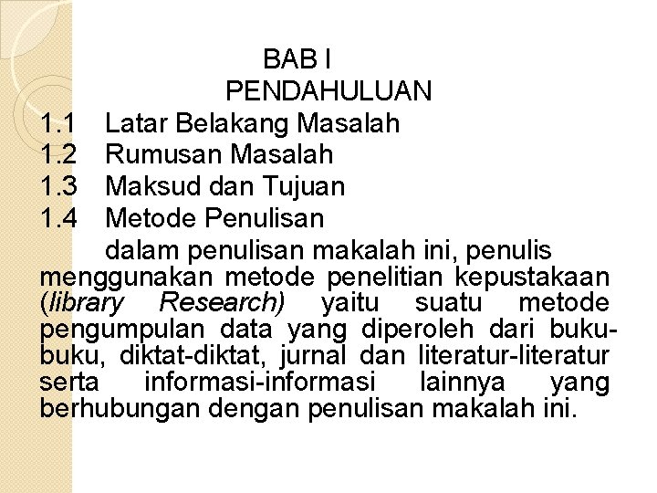 BAB I PENDAHULUAN 1. 1 Latar Belakang Masalah 1. 2 Rumusan Masalah 1. 3