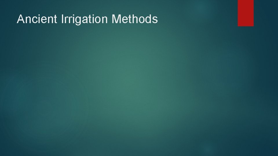 Ancient Irrigation Methods 