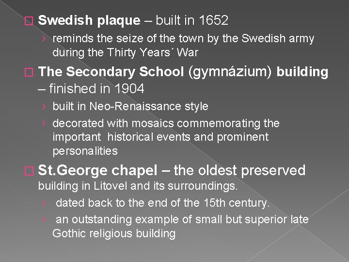 � Swedish plaque – built in 1652 › reminds the seize of the town