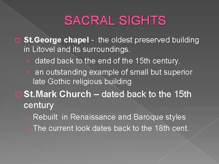 SACRAL SIGHTS � St. George chapel - the oldest preserved building in Litovel and