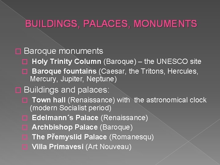 BUILDINGS, PALACES, MONUMENTS � Baroque monuments Holy Trinity Column (Baroque) – the UNESCO site