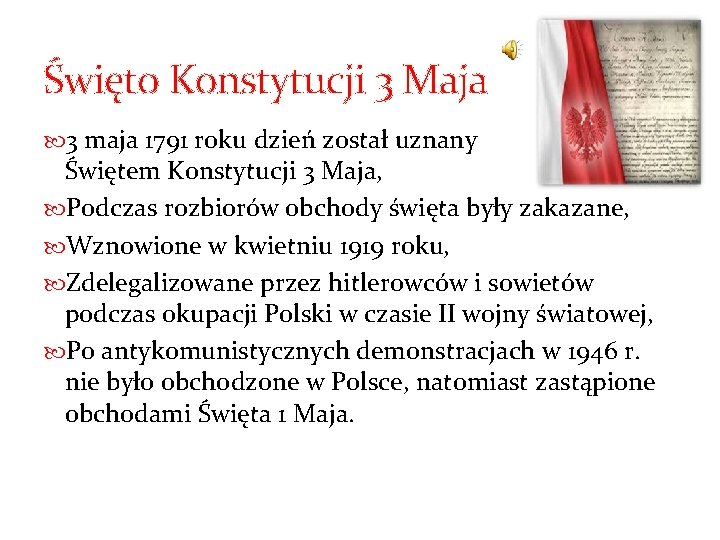 Święto Konstytucji 3 Maja 3 maja 1791 roku dzień został uznany Świętem Konstytucji 3