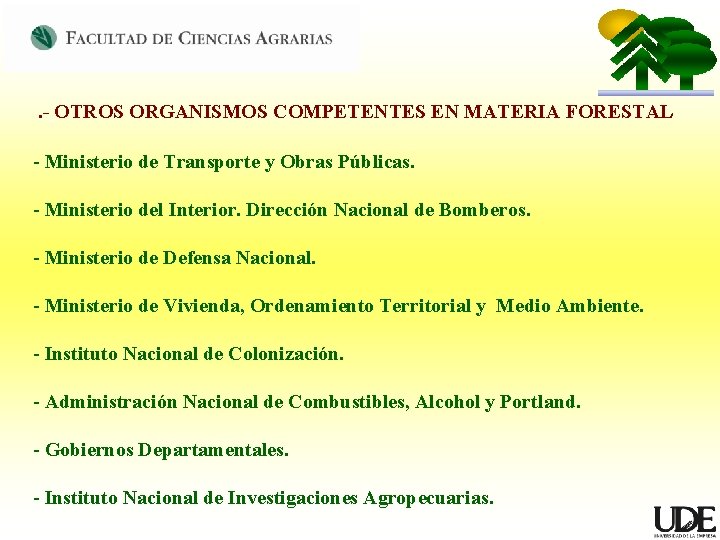 -. -. OTROS ORGANISMOS COMPETENTES EN MATERIA FORESTAL - Ministerio de Transporte y Obras