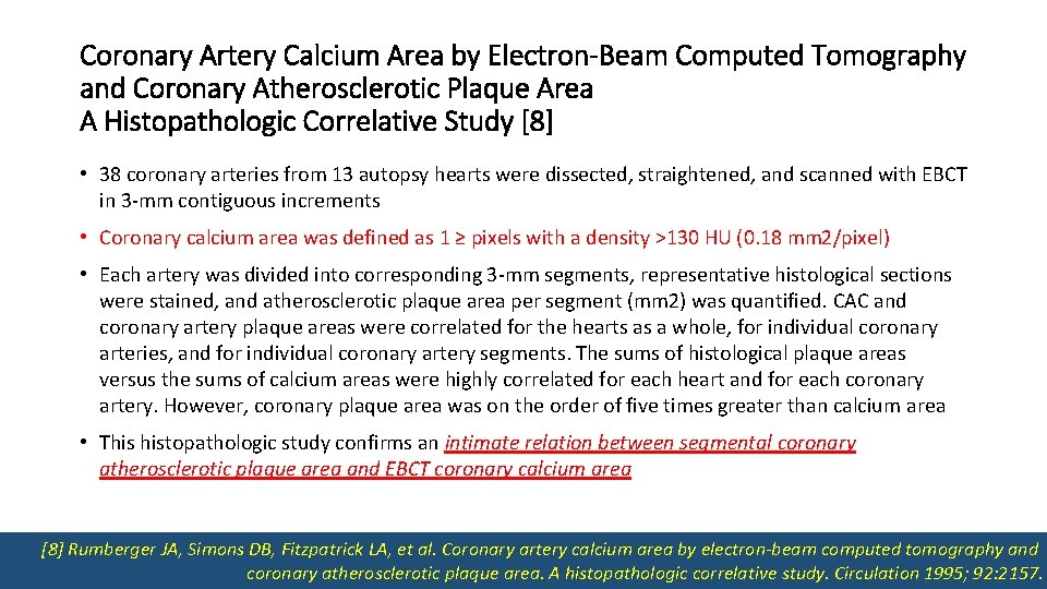 Coronary Artery Calcium Area by Electron-Beam Computed Tomography and Coronary Atherosclerotic Plaque Area A