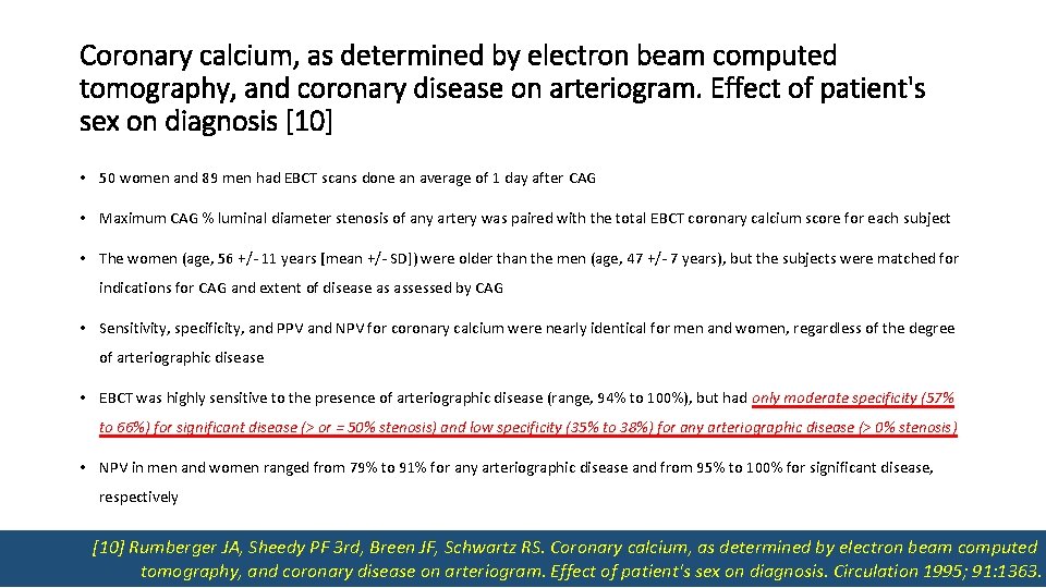 Coronary calcium, as determined by electron beam computed tomography, and coronary disease on arteriogram.