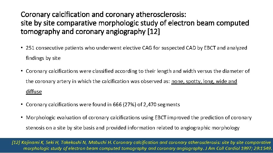 Coronary calcification and coronary atherosclerosis: site by site comparative morphologic study of electron beam