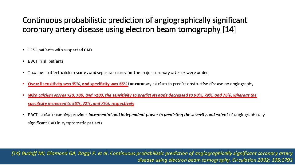 Continuous probabilistic prediction of angiographically significant coronary artery disease using electron beam tomography [14]