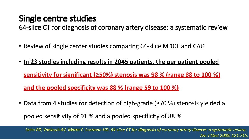 Single centre studies 64 -slice CT for diagnosis of coronary artery disease: a systematic