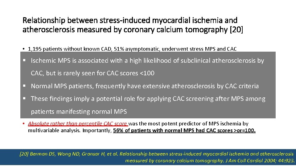 Relationship between stress-induced myocardial ischemia and atherosclerosis measured by coronary calcium tomography [20] •