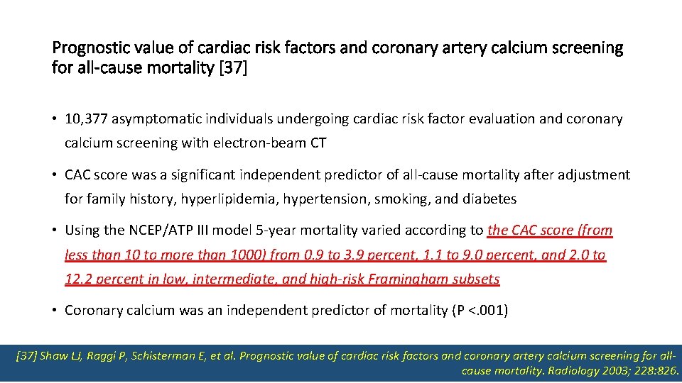 Prognostic value of cardiac risk factors and coronary artery calcium screening for all-cause mortality