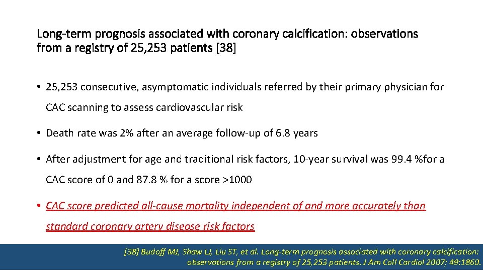 Long-term prognosis associated with coronary calcification: observations from a registry of 25, 253 patients