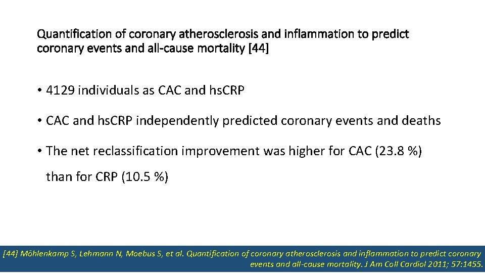 Quantification of coronary atherosclerosis and inflammation to predict coronary events and all-cause mortality [44]