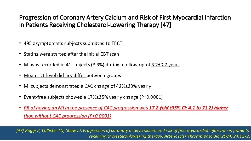 Progression of Coronary Artery Calcium and Risk of First Myocardial Infarction in Patients Receiving