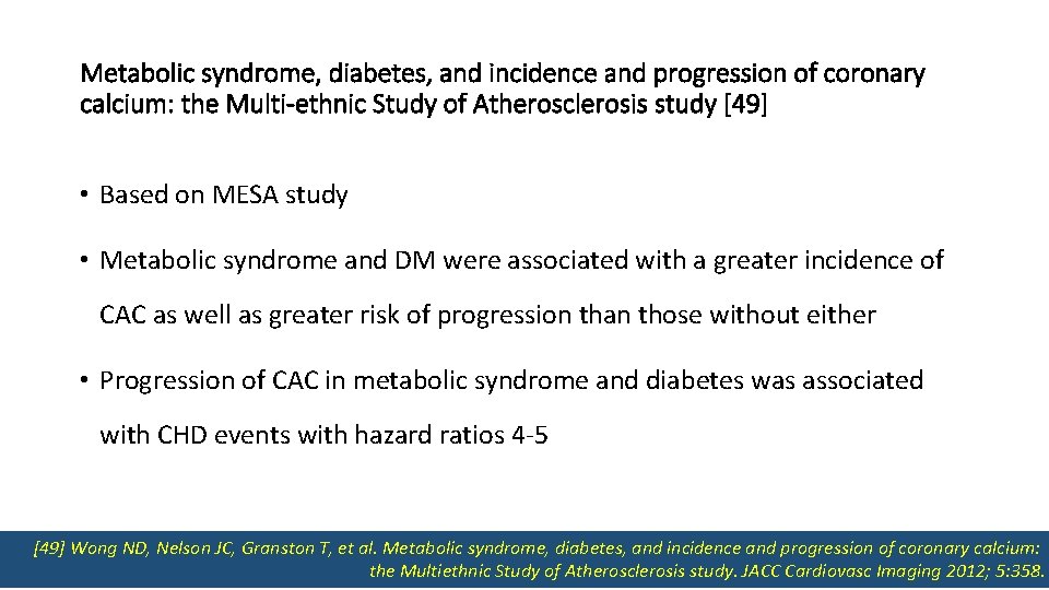 Metabolic syndrome, diabetes, and incidence and progression of coronary calcium: the Multi-ethnic Study of