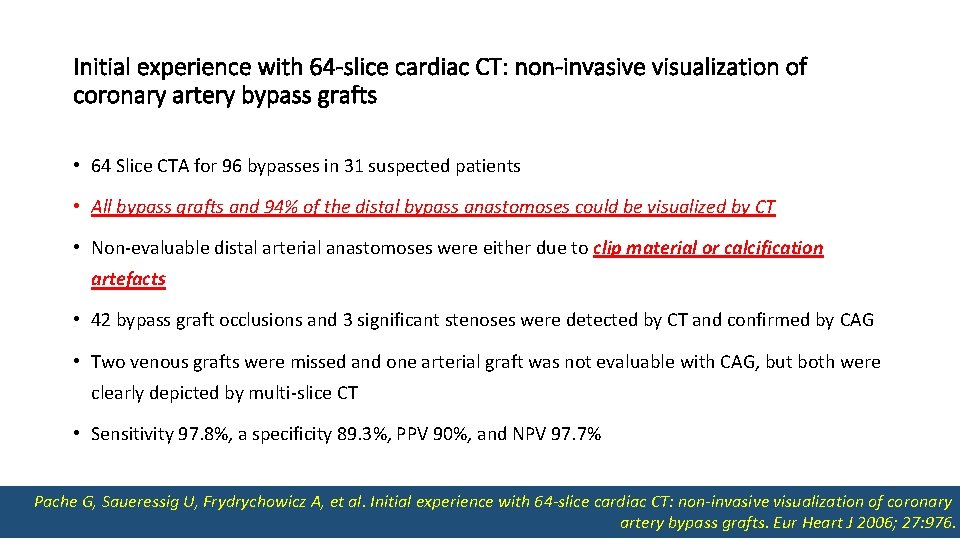 Initial experience with 64 -slice cardiac CT: non-invasive visualization of coronary artery bypass grafts