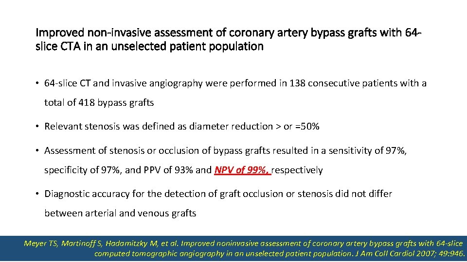 Improved non-invasive assessment of coronary artery bypass grafts with 64 slice CTA in an