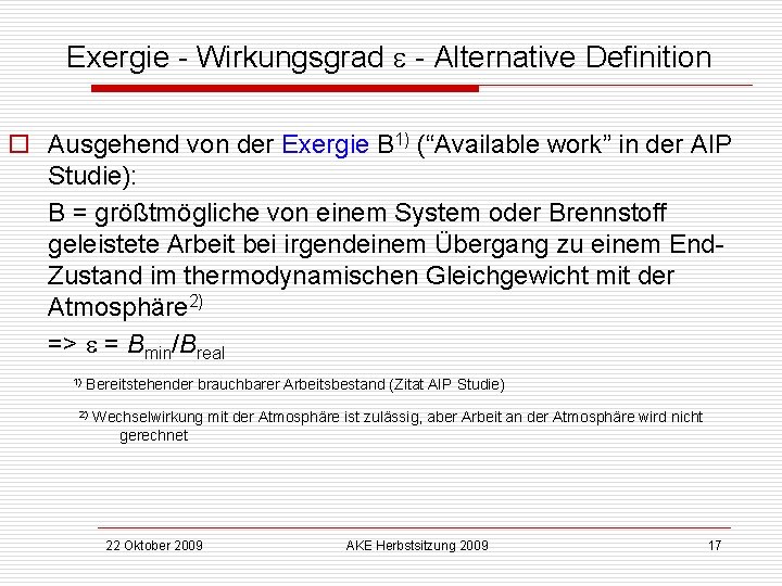 Exergie - Wirkungsgrad - Alternative Definition o Ausgehend von der Exergie B 1) (“Available