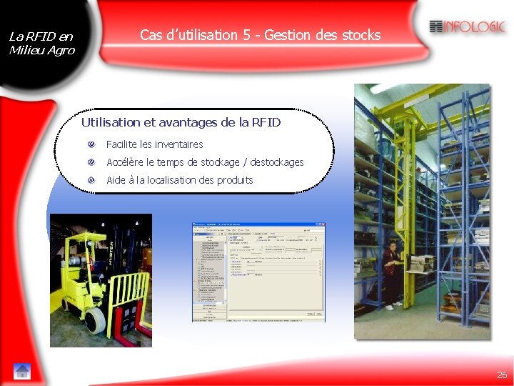 La RFID en Milieu Agro Cas d’utilisation 5 - Gestion des stocks Utilisation et