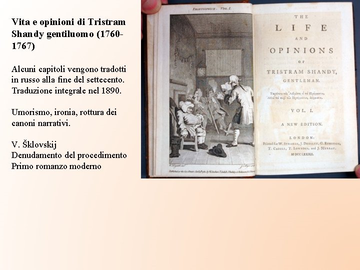 Vita e opinioni di Tristram Shandy gentiluomo (17601767) Alcuni capitoli vengono tradotti in russo