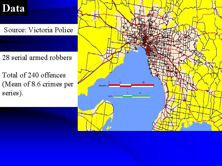 Data Source: Victoria Police 28 serial armed robbers Total of 240 offences (Mean of