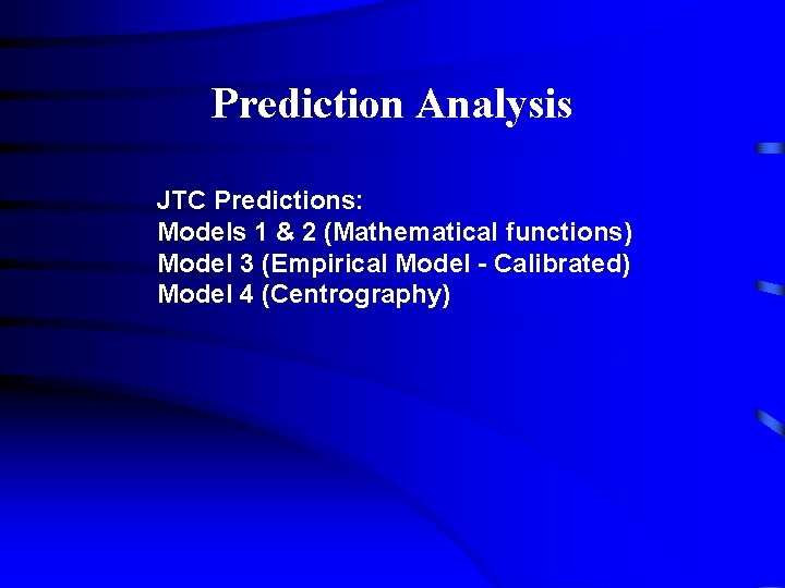 Prediction Analysis JTC Predictions: Models 1 & 2 (Mathematical functions) Model 3 (Empirical Model