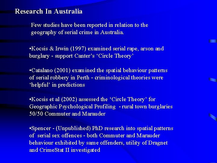 Research In Australia Few studies have been reported in relation to the geography of