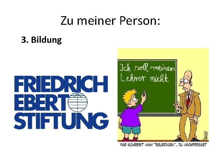 Zu meiner Person: 3. Bildung 