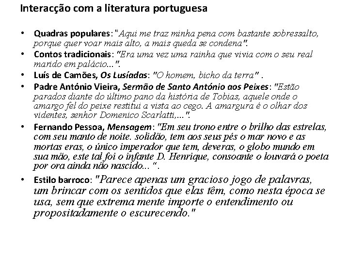 Interacção com a literatura portuguesa • Quadras populares: "Aqui me traz minha pena com