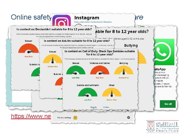 Online safety advice – NSPCC Net Aware https: //www. net-aware. org. uk/ 