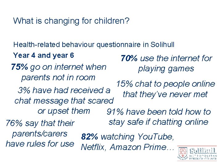 What is changing for children? Health-related behaviour questionnaire in Solihull Year 4 and year